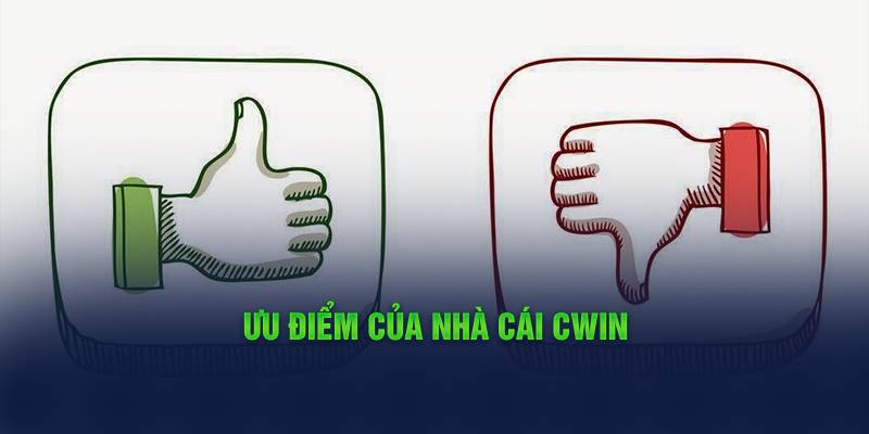 uu-diem-cua-nha-cai-cwin